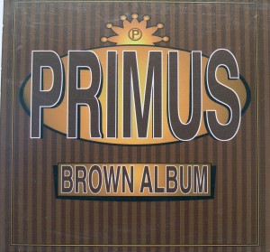 Primus: Brown Album