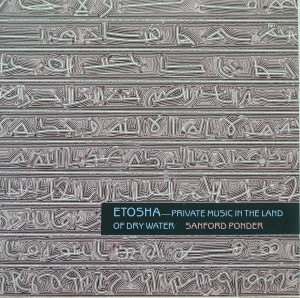 Sanford Ponder: Etosha -- Private Music in the Land of Dry Water