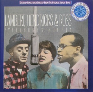 Lambert, Hendricks & Ross: Everbody's Boppin'