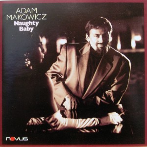 Adam Makowitz: Naughty Baby