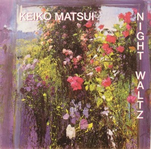 Keiko Matsui: Night Waltz