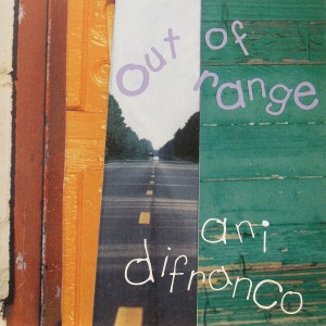 Ani Difranco: out of range