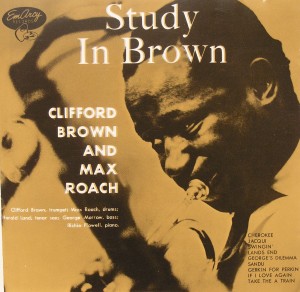 Clifford Brown and Max Roach: Study in Brown