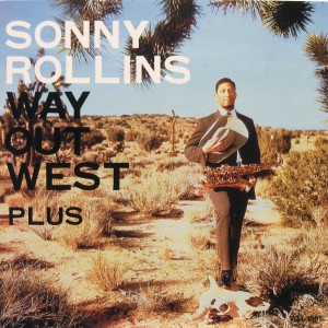 Sonny Rollins: Way out West plus